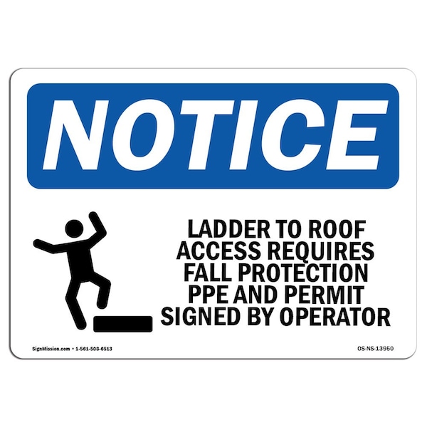 Signmission OSHA Notice Sign, 3.5" Height, 5" Width, Ladder To Roof Access Requires Sign With Symbol, Landscape OS-NS-D-35-L-13950 - main
